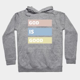 God is Good Hoodie